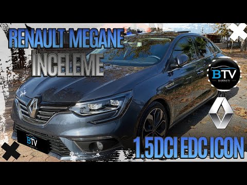 İNCELEME | RENAULT MEGANE | EDC 1.5 DCİ | İCON | EN BAŞARILI RENAULT MU ?