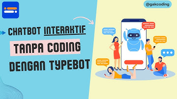 Membuat Aplikasi Chatbot Interaktif tanpa coding dengan Typebot