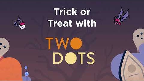 Two Dots - Halloween Events 2025