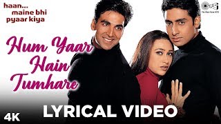 Hum Yaar Hain Tumhare Lyrical - Haan Maine Bhi Pyaar Kiya | Akshay, Karisma, Abhishek | Alka, Udit Thumb