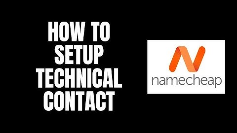 How To Setup Technical Contact NameCheap Tutorials