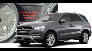 How to resolve the message 'Transmission Not in P Risk of vehicle Rolling Away' in Mercedes ML350
