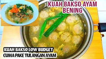 BAKSO AYAM KUAH BENING. EKONOMIS, CUMA PAKE TULANG AYAM. || RESEP KUAH BAKSO DENGAN TULANG AYAM.