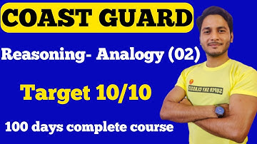 COAST GUARD REASONING||ANALOGY||BY-DURVESH SIR