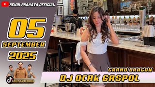 DJ OCAK GRAND DRAGON 05 September 2025 ENAK KALI PASTINYA