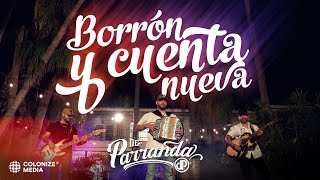 De Parranda - Borrón y Cuenta Nueva (Video Oficial)