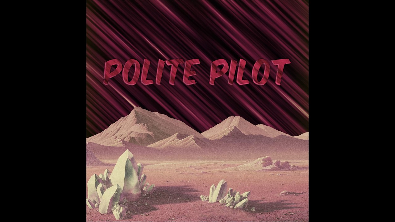 Watch polite pilot on YouTube Watch polite pilot on YouTube