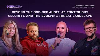 Beyond the One-Off Audit: AI, Continuous Security, and the Evolving Threat Landscape | ETHSofia 2026