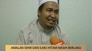 Awani - Kelantan Amalam Sihir Dan Ilmu Hitam Masih Berlaku