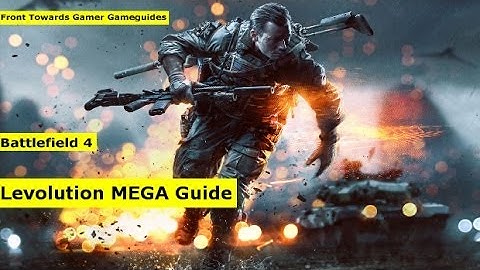 Battlefield 4 Levolution Guide - Paracel Storm
