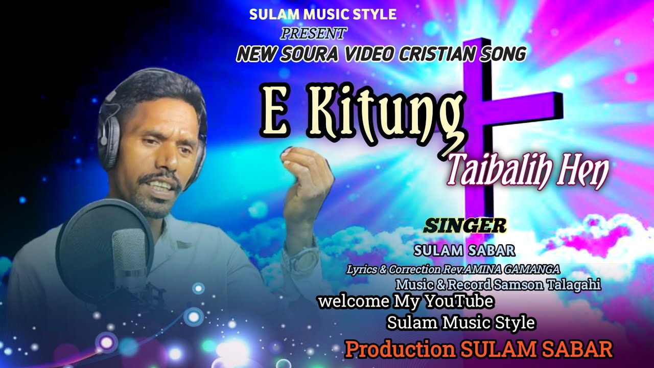 E KITUNG TAIBALIH HEN//New Soura Christian video song _Singer_ Sulam Sabar_Soura video song ll 2025