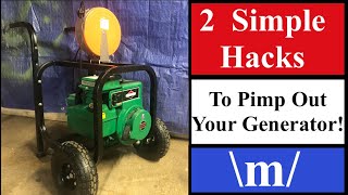 2 Simple Hacks To PIMP Out Your Generator!