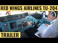 Red Wings Airlines TU-204 - Cockpit Video - Flightdeck Action - Flights In The Cockpit