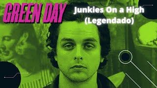 Green Day - Junkies On a High (Legendado PT-BR) #greenday