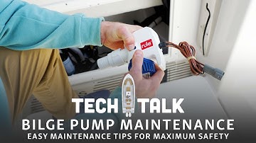 Tech Talk - Mastering Bilge Pump Maintenance - Essential Boating Safety