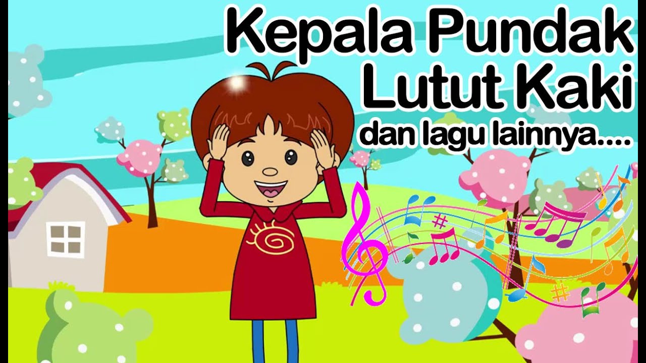  Kepala Pundak Lutut Kaki  dan lagu lainnya Lagu Anak 