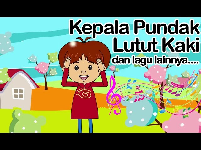 Kepala Pundak Lutut Kaki dan lagu lainnya  | Lagu Anak Indonesia class=