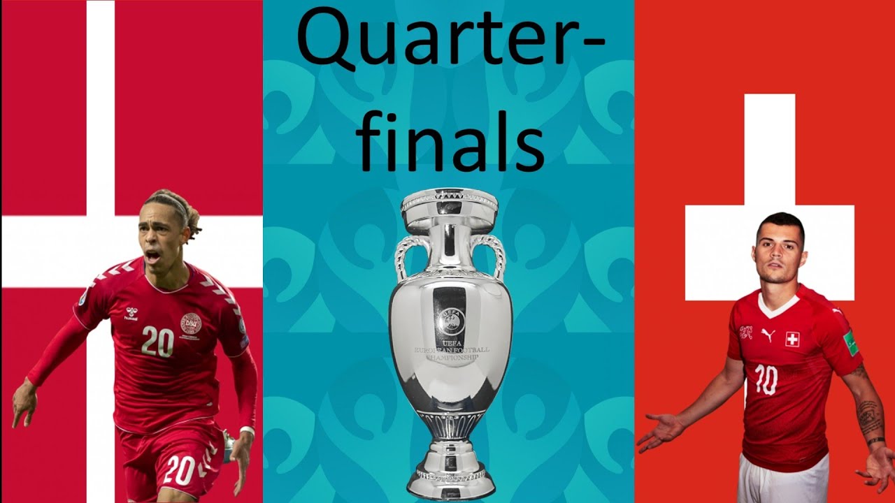 Euro 2020 Quarter finals DENMARK VS SWITZERLAND - YouTube