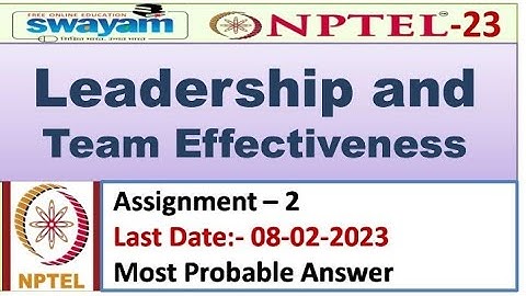 Leadership and Team Effectiveness |Assignment 2 | Most Probable Answer | Nptel 2023 #assignment