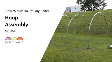 8ft Polytunnel | Assembling Hoops | M0804