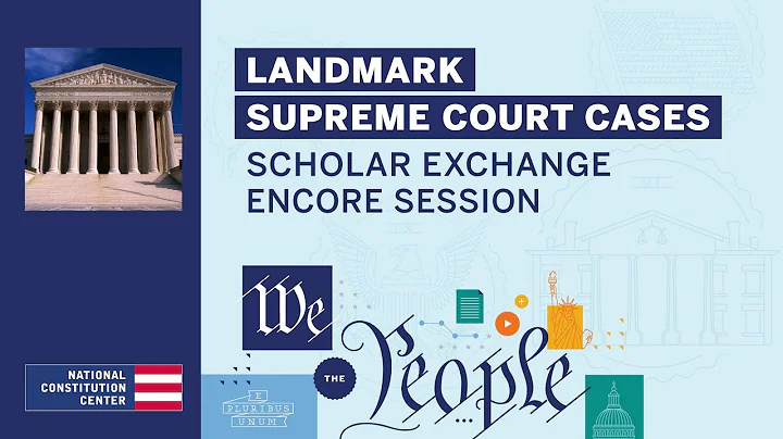 SCHOLAR EXCHANGE: AP Landmark Supreme Court Cases: Encore Session