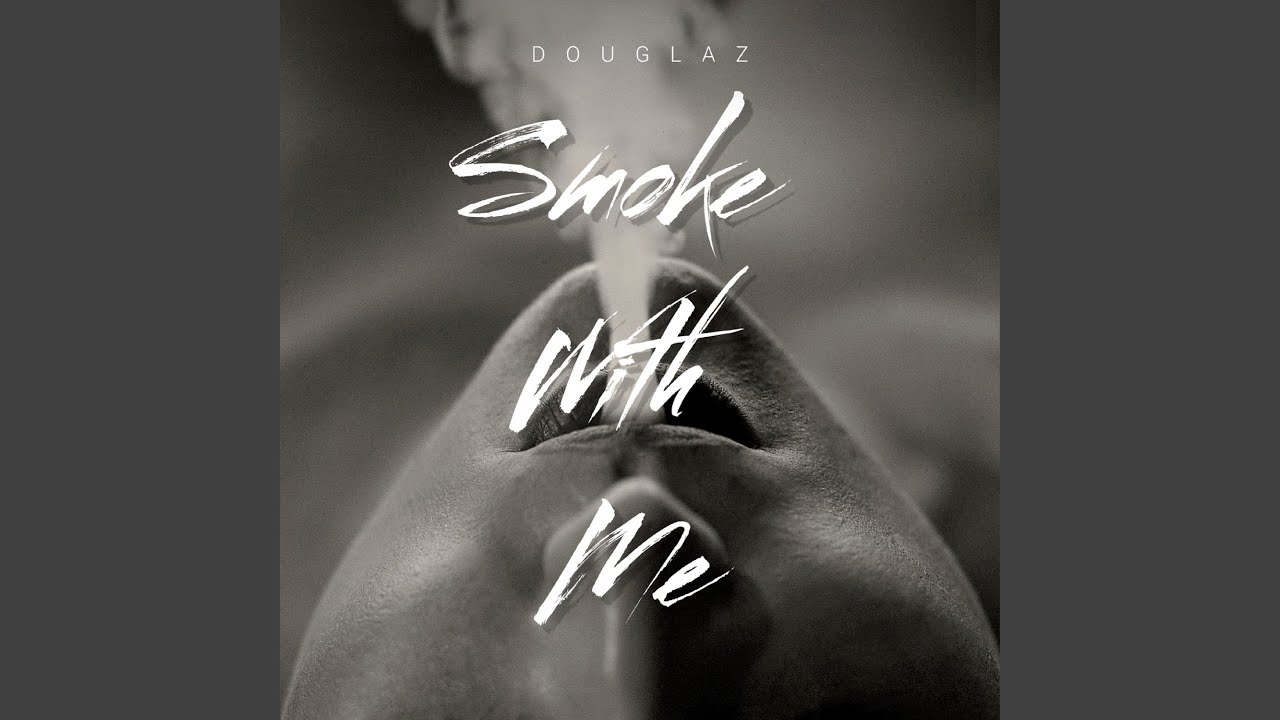 Smoke With Me - YouTube