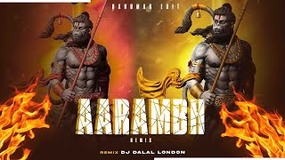 Aarambh Hai Prachand (Sound Check) | Hanuman Edit | Psychedelic Trance | Remix | DJ Dalal London