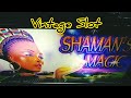 Vintage slots  shamans magic  