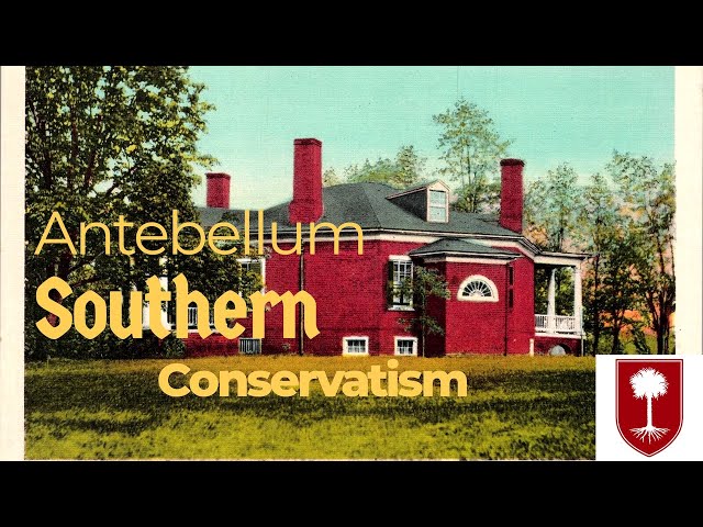 Antebellum Southern Conservatism