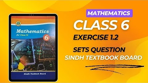 Sets and types of sets Solution - Exercise  1.2 Class 6 Mathematics | Sindh Text Book