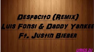 Video thumbnail of "Luis Fonsi & Daddy Yankee  - Desapcito ft. Justin Bieber (Lyrics)"