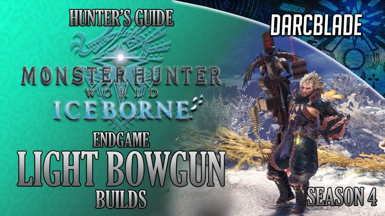 Endgame Light Bowgun Builds - Amazing Builds - Season -