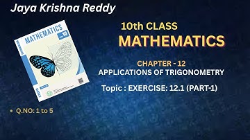 10TH CLASS - MATHS - APPLICATIONS OF TRIGONOMETRY EXERCISE 12.1 (PART-1)