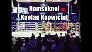 Namsaknoi vs Kaolan Kaovichit - Full Fight | Namsaknoi Muay Thai