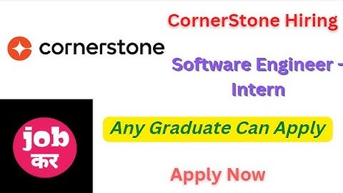 CornerStone Hiring For Software Engineer - Intern | Any Graduate Can Apply | Apply Now