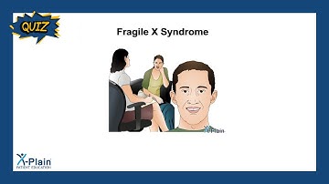 Fragile X Syndrome - Quiz