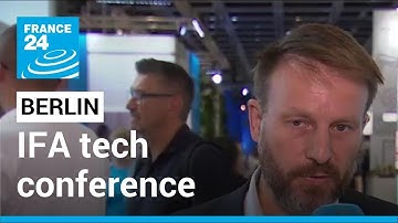 IFA tech conference in Berlin: Trade fair for home appliances and electronics opens • FRANCE 24