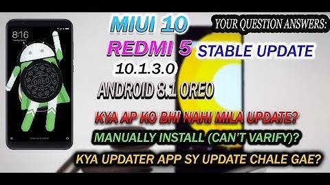 Redmi 5 MIUI 10.1.3.0 Android 8.1 Oreo Stable Update :STILL NOT RECEIVED WHY??