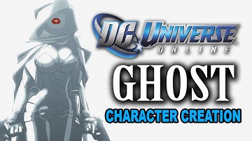 Ghost - DC Universe Online - Character Creation