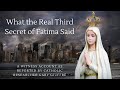 What The Real Third Secret Of Fatima Said Witness Account 