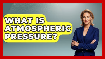 What Is Atmospheric Pressure? - Civil Engineering Explained