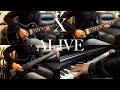 X / ALIVE / Guitars, Bass and Piano Cover