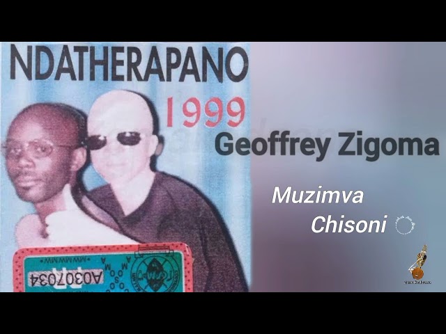MUZIMVA CHISONI - Geoffrey Zigoma class=