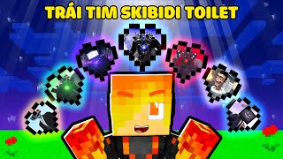 SỞ HỮU TRÁI TIM NHÂN VẬT SKIBIDI TOILET TRONG MINECRAFT!