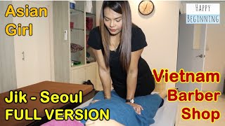 Vietnam Barber Shop Jik /Asian Girl MUSIC - Seoul (Bangkok, Thailand) FULL VERSION