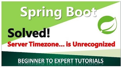 How to Solve Time zone value is unrecognized in SpringBoot, JPA, SQL