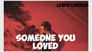 Lewis Capaldi ~ Someone You Loved [Lyric]