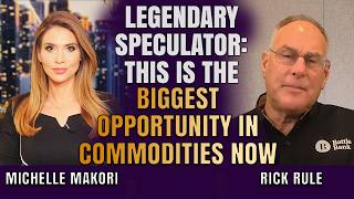 This Is the Biggest Opportunity in Commodities Right Now, Says Legendary Speculator Rick Rule