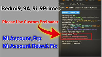 Please Use Custom Preloader Unlocktool| Redmi9, 9a, 9i 9prime Mi Account Frp Unlock ✅| Relock Fix