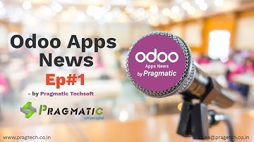 Odoo Apps News by Pragmatic EP#1 Introduction